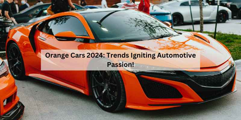 Orange Cars 2024