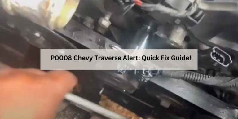 P0008 Chevy Traverse Alert