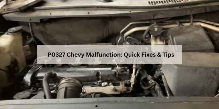 P0327 Chevy Malfunction