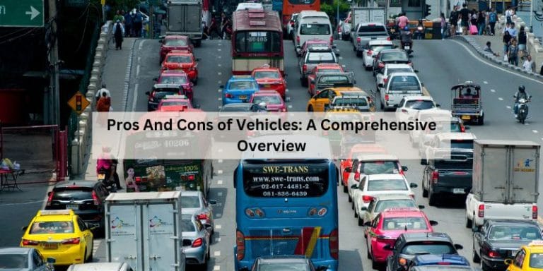 Pros And Cons of Vehicles