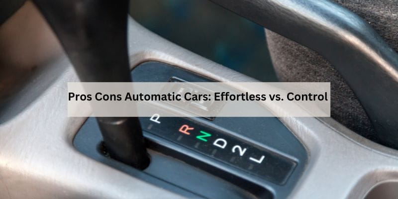 Pros Cons Automatic Cars