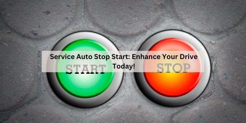 Service Auto Stop Start