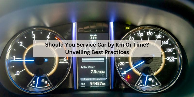 Should You Service Car by Km Or Time