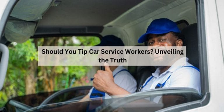 Should You Tip Car Service Workers