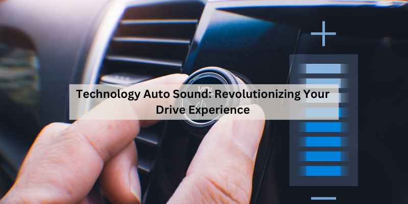 Technology Auto Sound