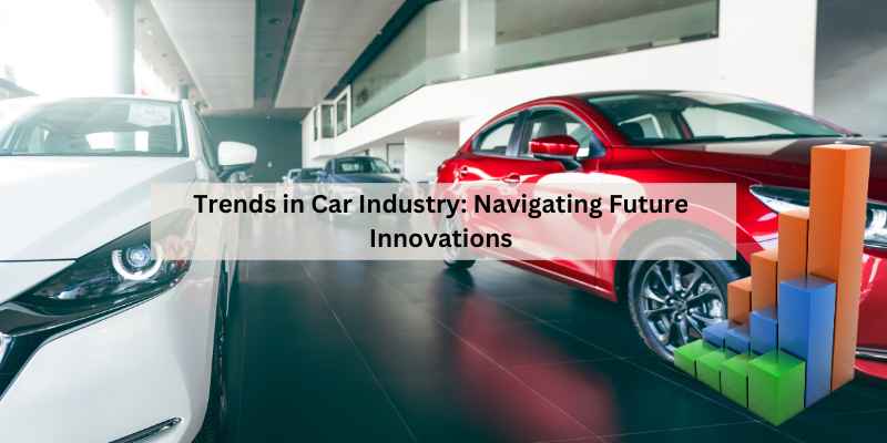 Trends in Car Industry