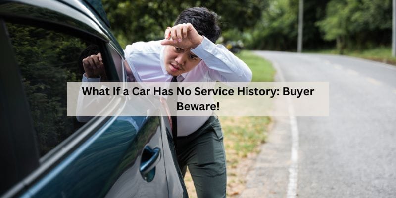 What If a Car Has No Service History