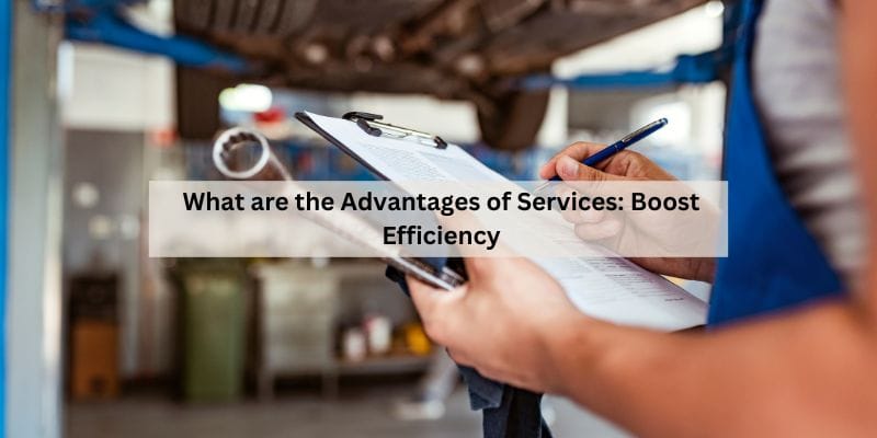 What are the Advantages of Services