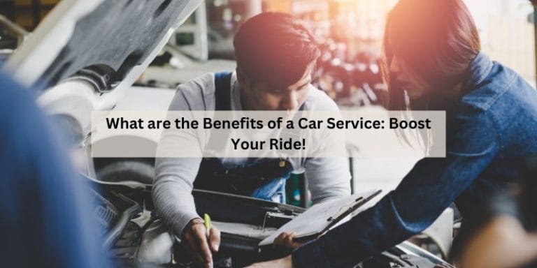 What are the Benefits of a Car Service