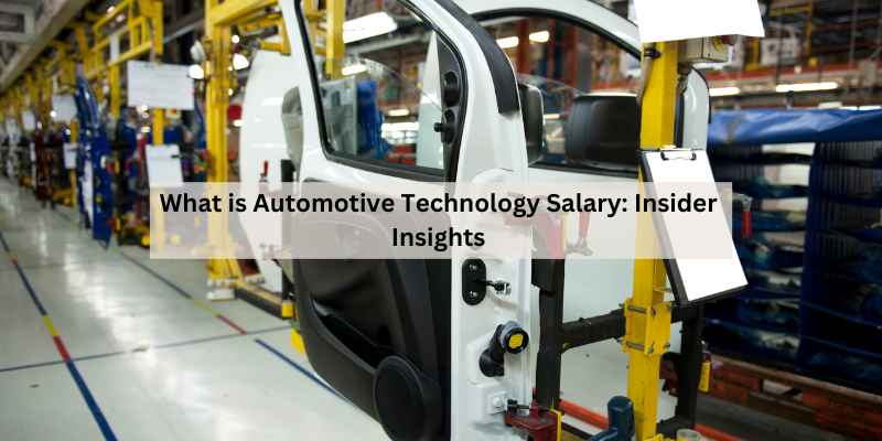 What is Automotive Technology Salary