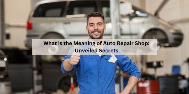 What is the Meaning of Auto Repair Shop