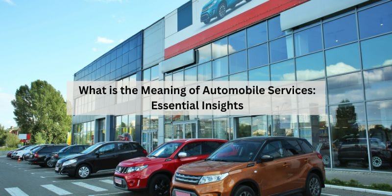 What is the Meaning of Automobile Services