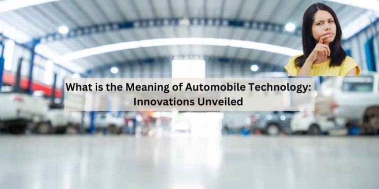 What is the Meaning of Automobile Technology