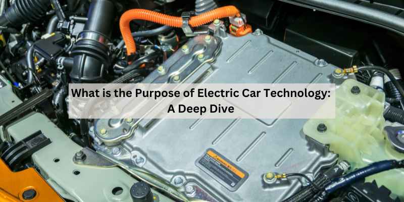 What is the Purpose of Electric Car Technology