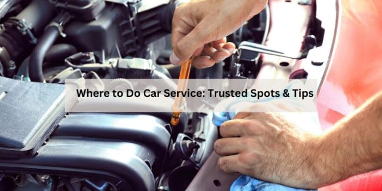 Where to Do Car Service