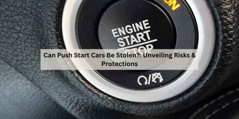 Can Push Start Cars Be Stolen