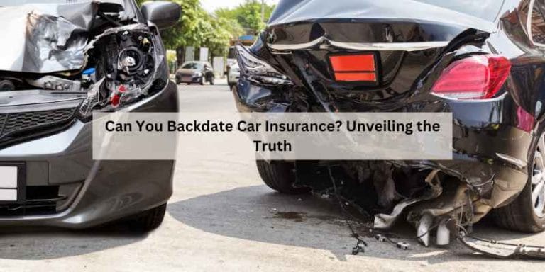 Can You Backdate Car Insurance