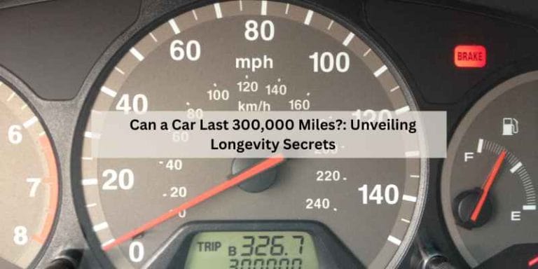 Can a Car Last 300,000 Miles