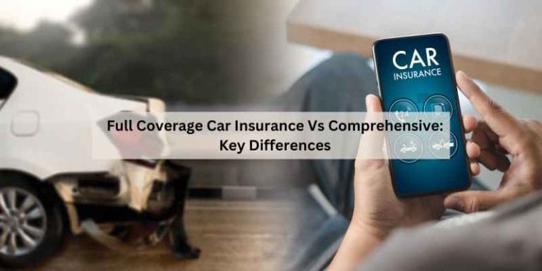 Full Coverage Car Insurance Vs Comprehensive