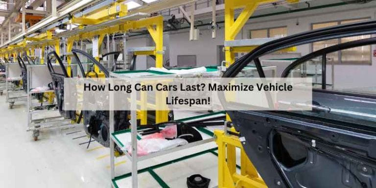 How Long Can Cars Last