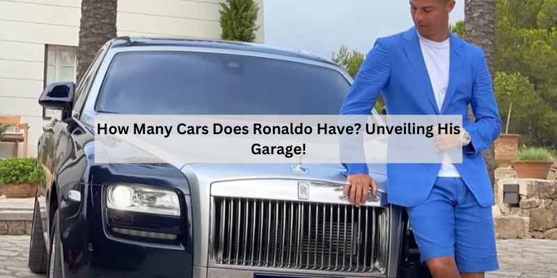 How Many Cars Does Ronaldo Have