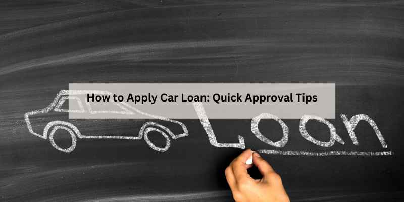 How to Apply Car Loan