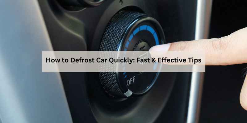 How to Defrost Car Quickly