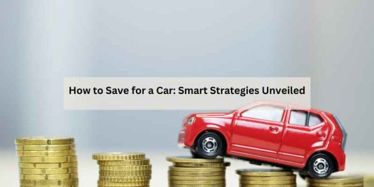 How to Save for a Car