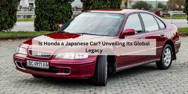 Is Honda a Japanese Car