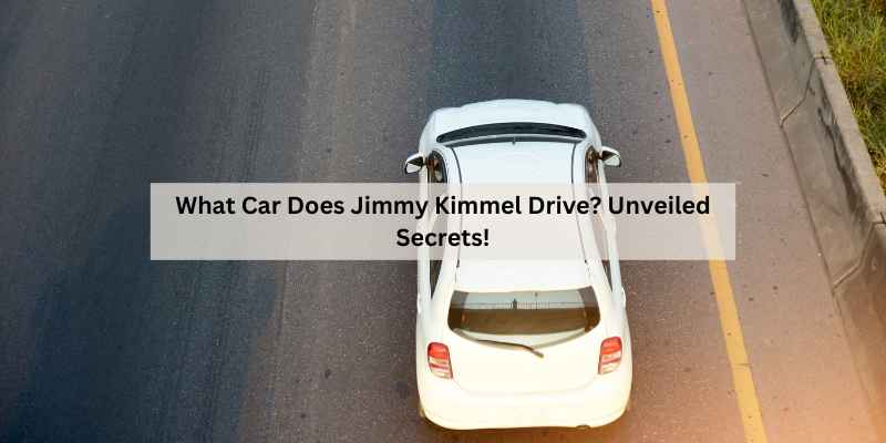 What Car Does Jimmy Kimmel Drive