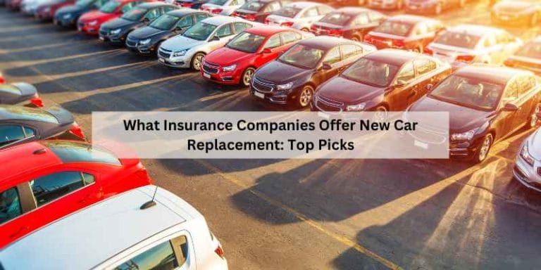 What Insurance Companies Offer New Car Replacement