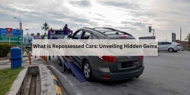 What is Repossessed Cars