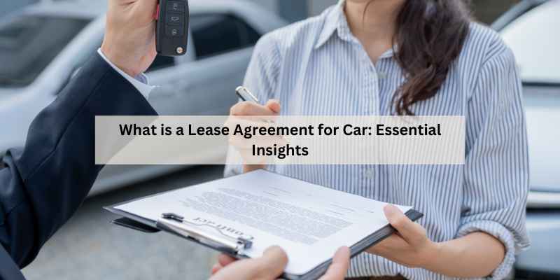 What is a Lease Agreement for Car