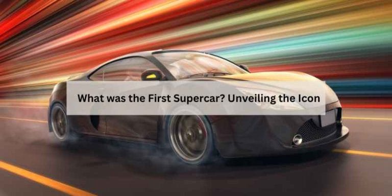 What was the First Supercar