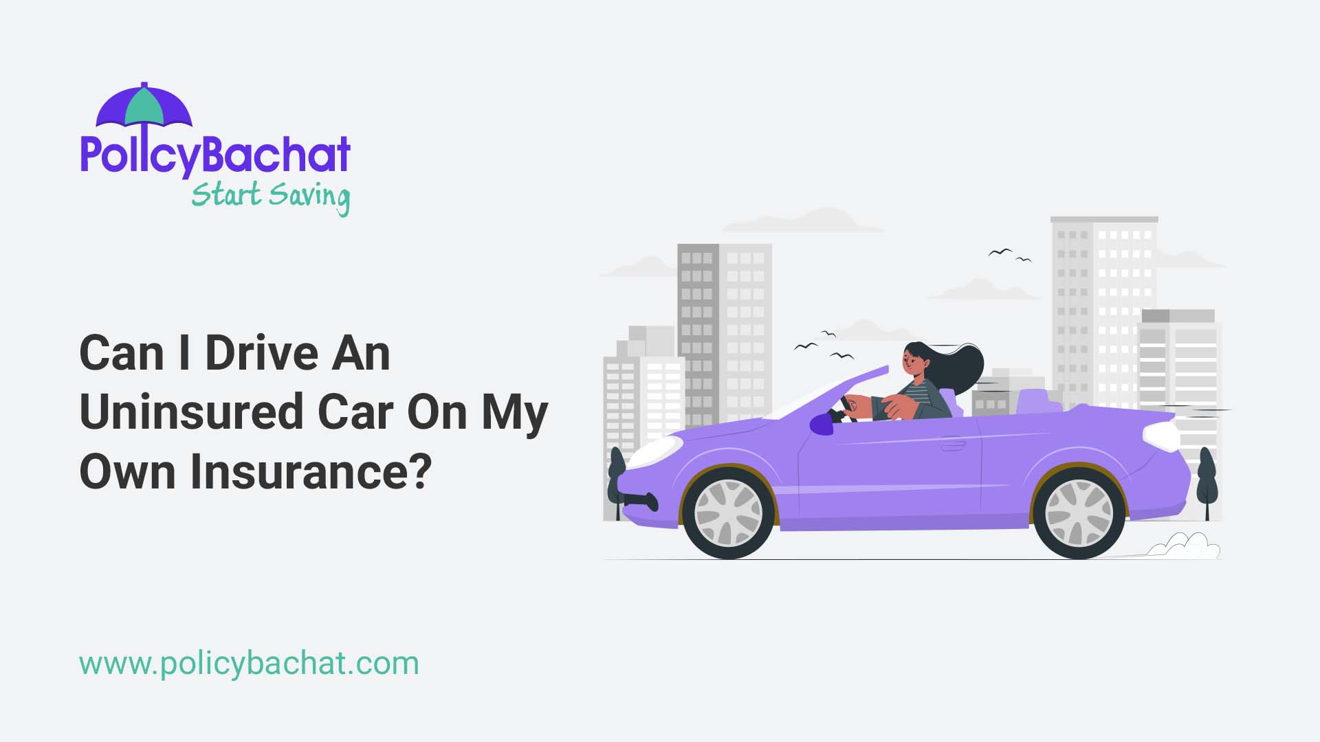 Can I Drive an Uninsured Car If I Have Insurance