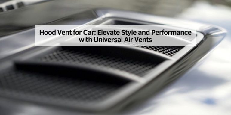 Hood Vent for Car