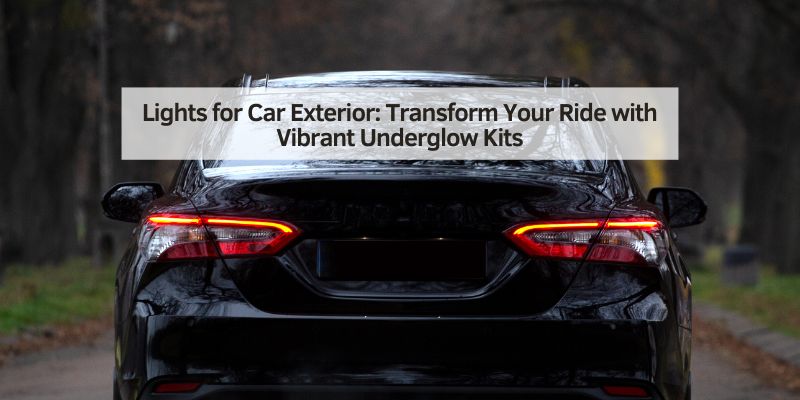 Lights for Car Exterior