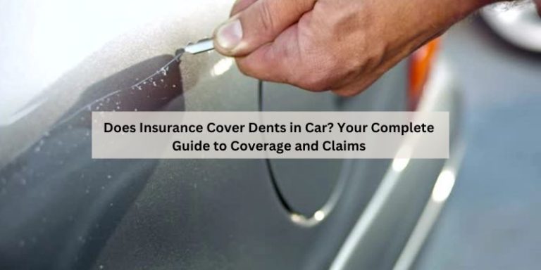 Does Insurance Cover Dents in Car