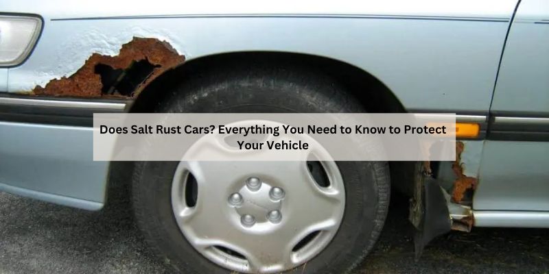 Does Salt Rust Cars