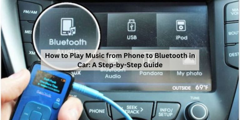 How to Play Music from Phone to Bluetooth in Car