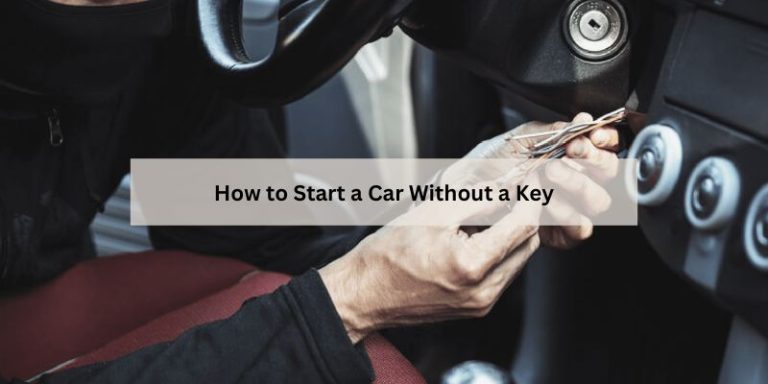 How to Start a Car Without a Key