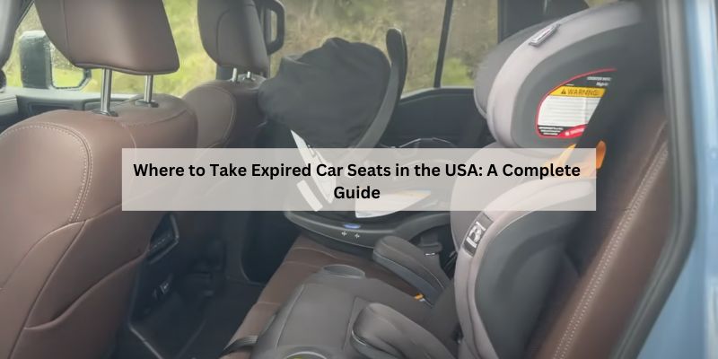 Where to Take Expired Car Seats in the USA