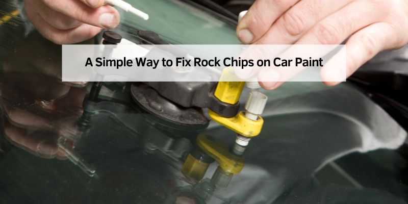A Simple Way to Fix Rock Chips on Car Paint