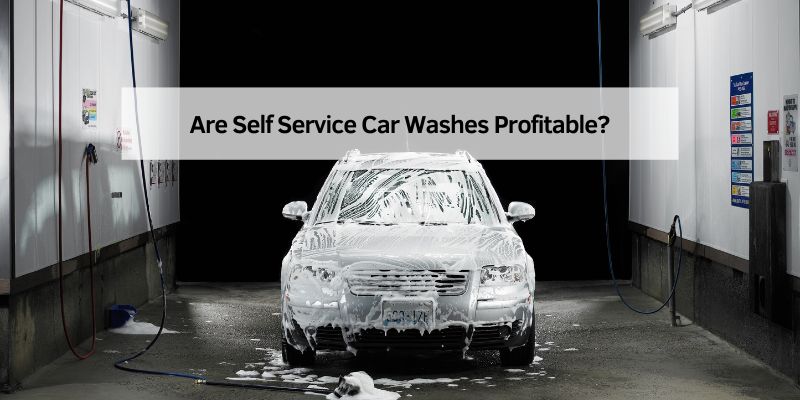 Are Self Service Car Washes Profitable