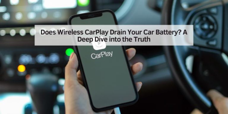 Does Wireless CarPlay Drain Your Car Battery