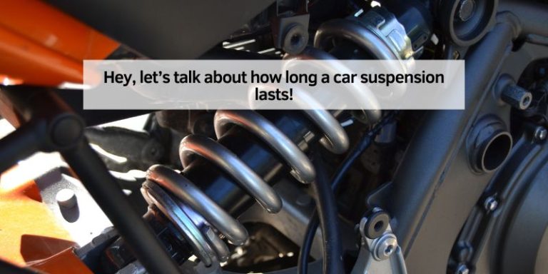 Hey, let’s talk about how long a car suspension lasts!
