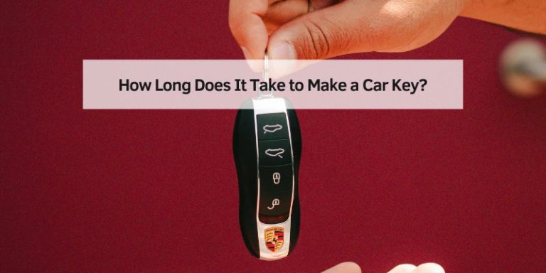 How Long Does It Take to Make a Car Key