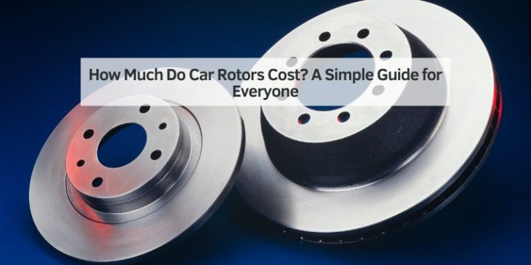 How Much Do Car Rotors Cost