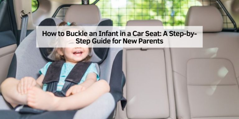 How to Buckle an Infant in a Car Seat