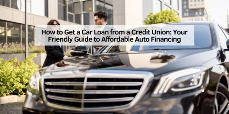 How to Get a Car Loan from a Credit Union